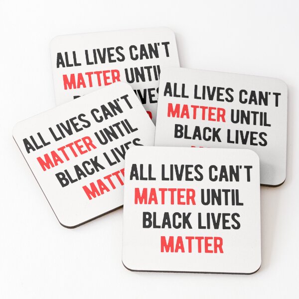 Item preview, All Lives Can't Matter, Until Black Lives Matter designed and sold by nicole6830.