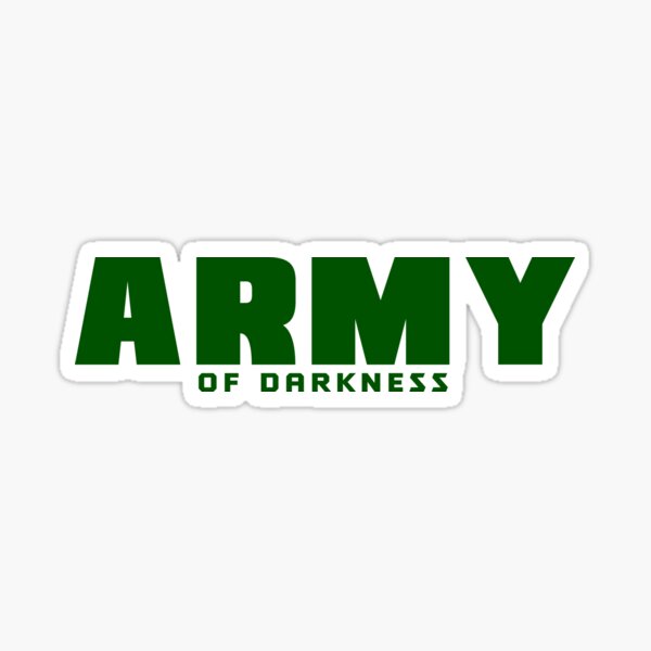 ARMY Of Darkness Sticker