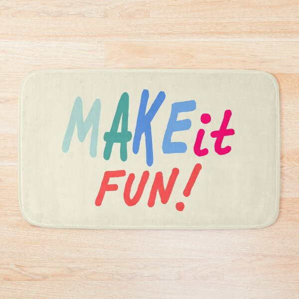 Item preview, Make It Fun designed and sold by sbolubasz17.