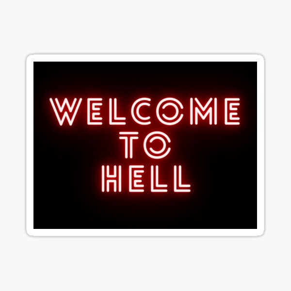 Welcome To Hell Neon Sign Sticker By Altapparel Redbubble