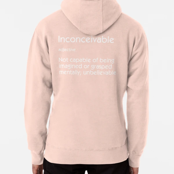 Inconceivable Definition Pullover Hoodie for Sale by PKHalford