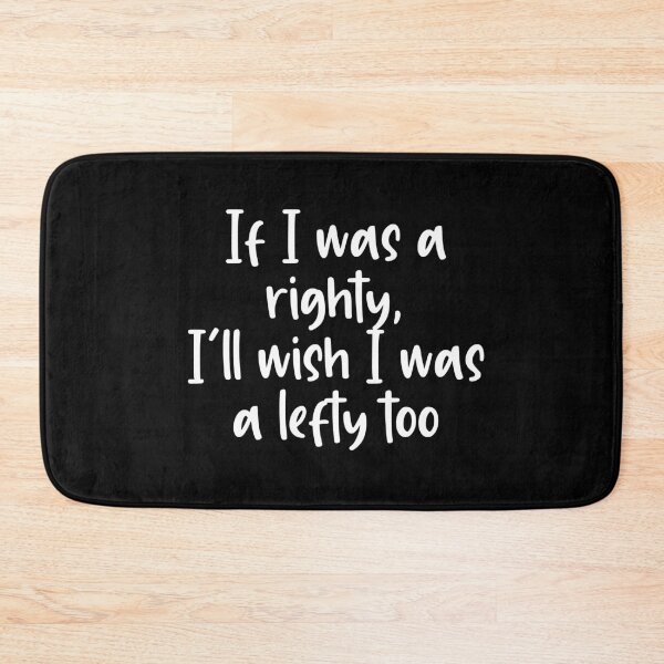 Item preview, if i was a righty, i wish i was a lefty too designed and sold by violetcho.