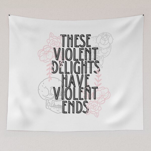 Item preview, Violent Delights, Violent Ends designed and sold by thecaitycat.
