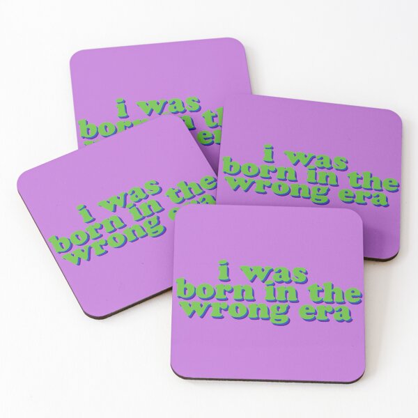 Item preview, i was born in the wrong era in green designed and sold by prismatic paper co.