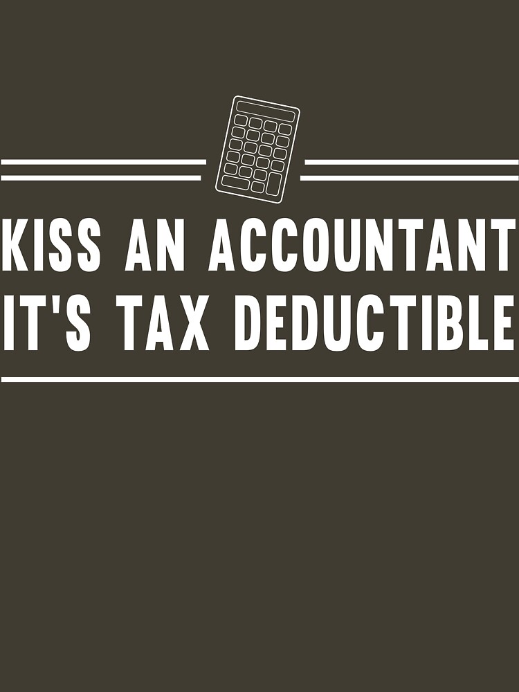 kiss-an-accountant-it-s-tax-deductible-t-shirt-by-careers