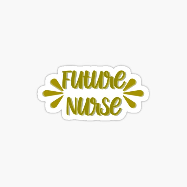 Future Nurse Sticker For Sale By Brooklynbay Redbubble