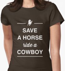Save a horse ride a cowboy Women's Fitted T-Shirt