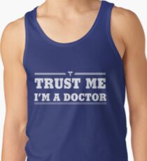 Trust Me, I'm a Doctor Tank Top