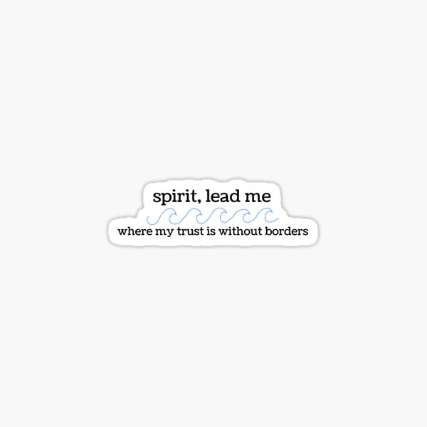 Item preview, spirit lead my where my trust is without borders designed and sold by susanna-mae.