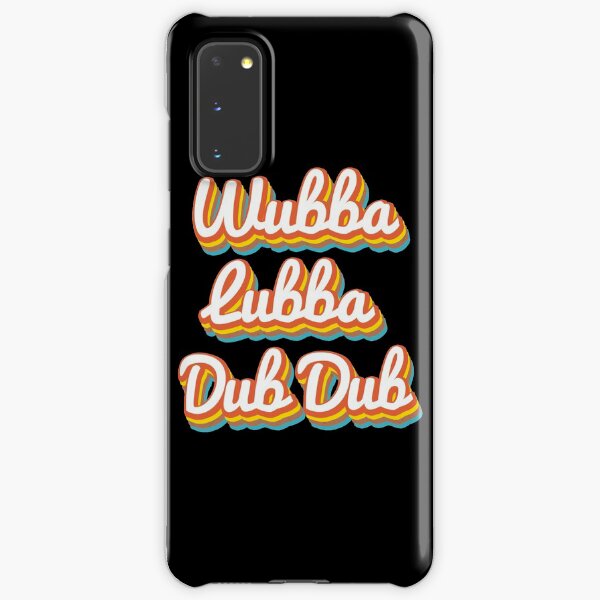 Wubba Lubba Dub Dub Samsung Galaxy Snap Case