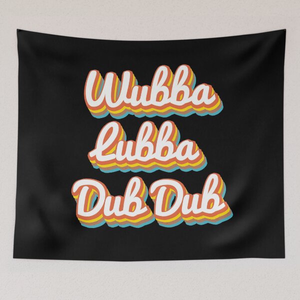 Item preview, Wubba Lubba Dub Dub designed and sold by Soulreaper98.