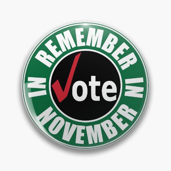 Item preview, Remember in November Vote designed and sold by RedoneDesignART ⭐⭐⭐⭐⭐.