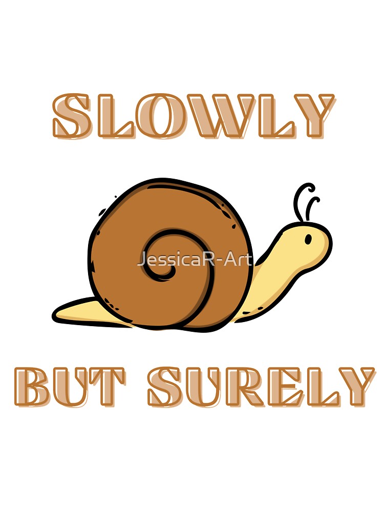 Slowly But Surely Kids T Shirt By Jessicar Art Redbubble