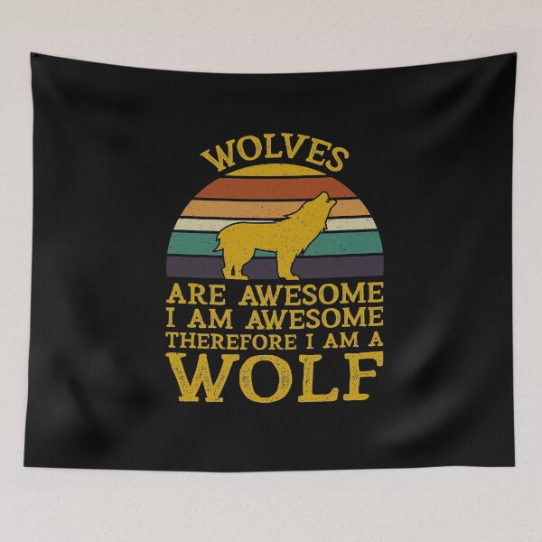 Item preview, Wolves are Awesome I am Awesome Therefore designed and sold by sesa10.