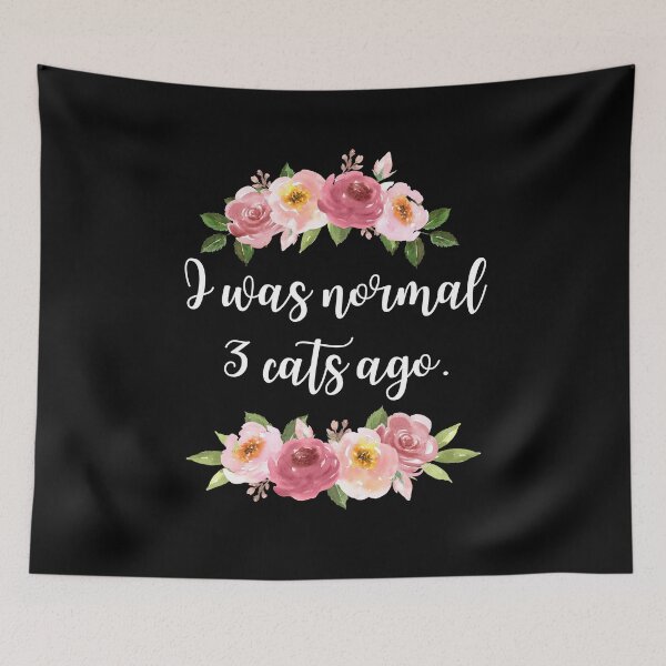 Item preview, I Was Normal 3 Cats Ago designed and sold by Sara Burgess.