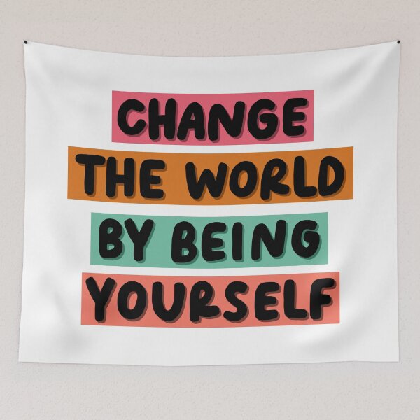 Item preview, Change The World By Being Yourself designed and sold by artbykls.