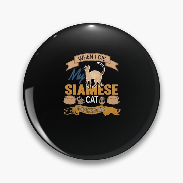 Item preview, When I die my Siamese Cat gets everything designed and sold by NeXore.