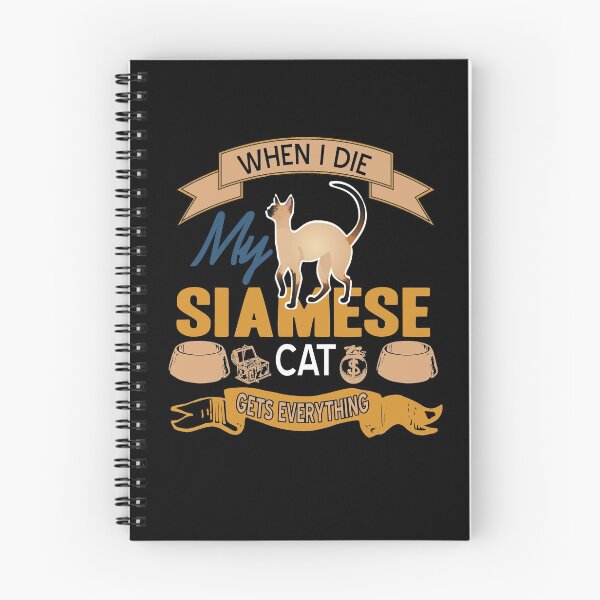 Item preview, When I die my Siamese Cat gets everything designed and sold by NeXore.