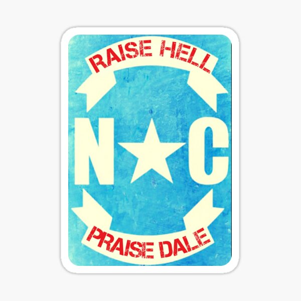 Raise Hell Praise Dale Earnhardt NASCAR STICKER Vinyl Die-Cut Decal