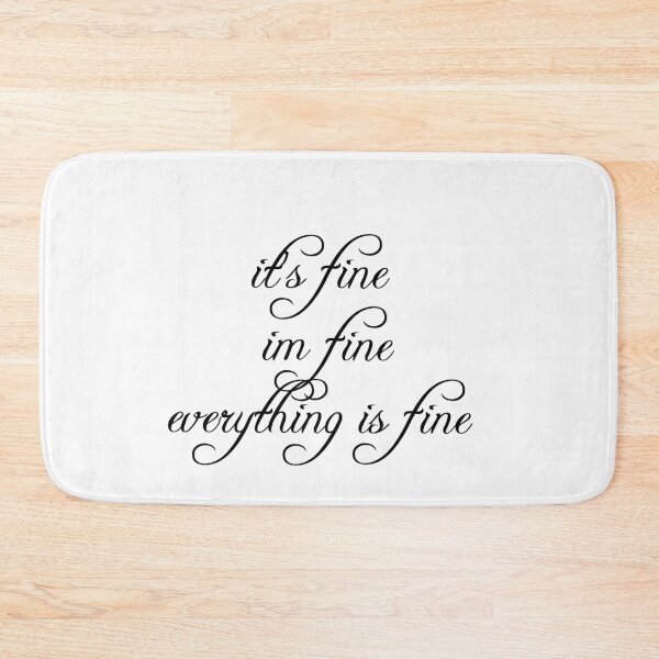 Item preview, Copy of It's fine. I'm fine. Everything is fine.  designed and sold by moustafa7155.