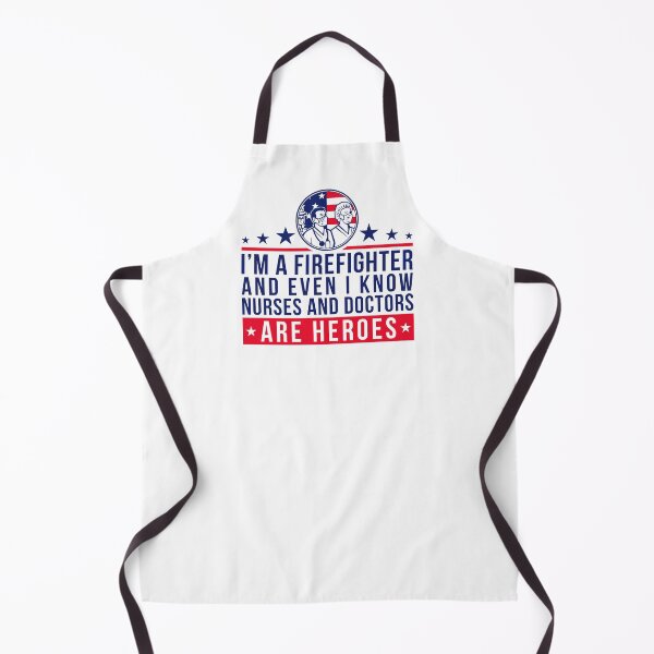 Item preview, Even Fighterfighters Know Nurses & Doctors Are Heroes designed and sold by Maria Garcia.