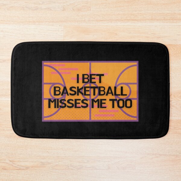 Item preview, I Bet Basketball Misses Me designed and sold by Frosty1489.