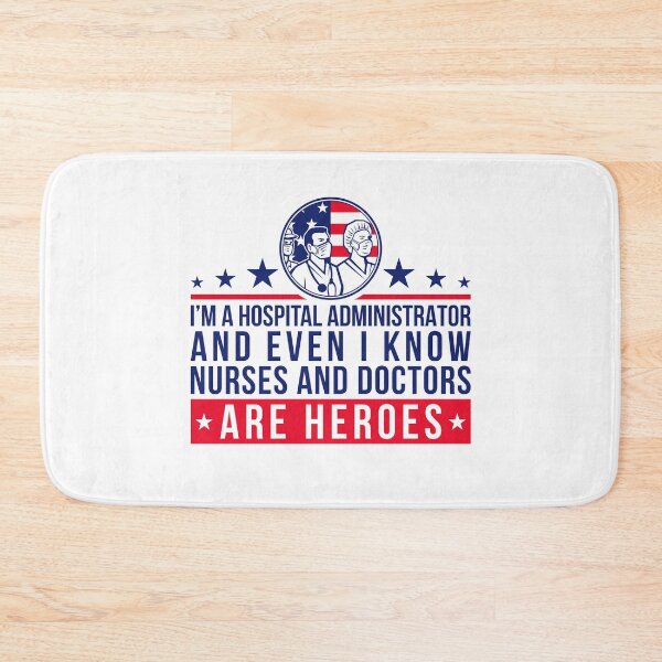 Item preview, Even Hospital Administrators Know Nurses & Doctors Are Heroes designed and sold by Maria Garcia.