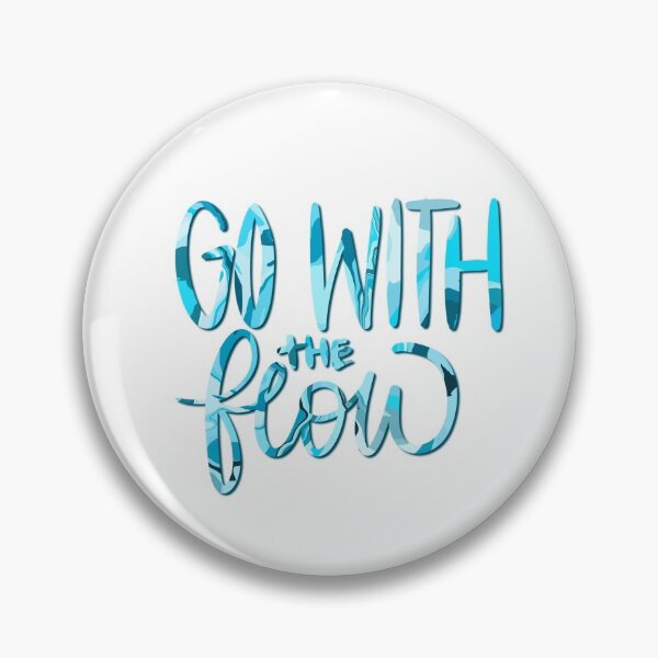 Item preview, go with the flow designed and sold by ashcork.