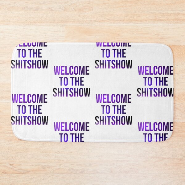 Item preview, Welcome to the Shitshow designed and sold by Lauren Rosenberger.