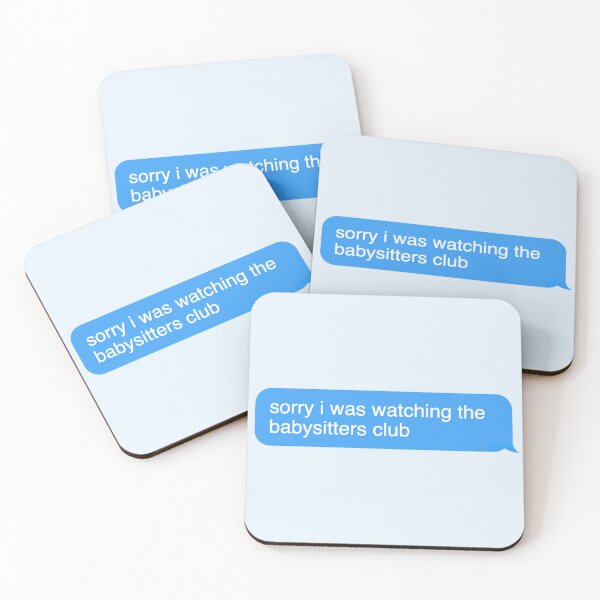 Item preview, Sorry I was watching the babysitters club designed and sold by Wemakeshirts.