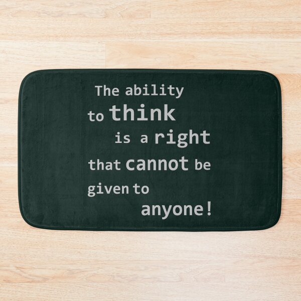 Item preview, The ability to think is a right that cannot be given to anyone! designed and sold by tuzlay.