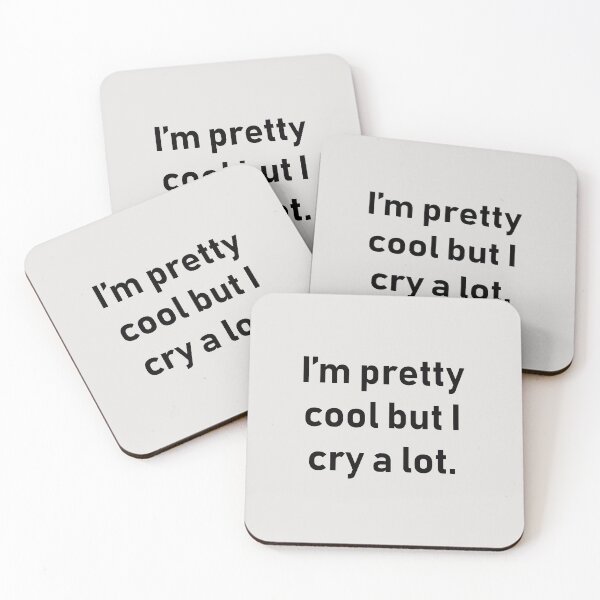 Item preview, Im Pretty Cool But I Cry A Lot Quote designed and sold by Souna's  Store.