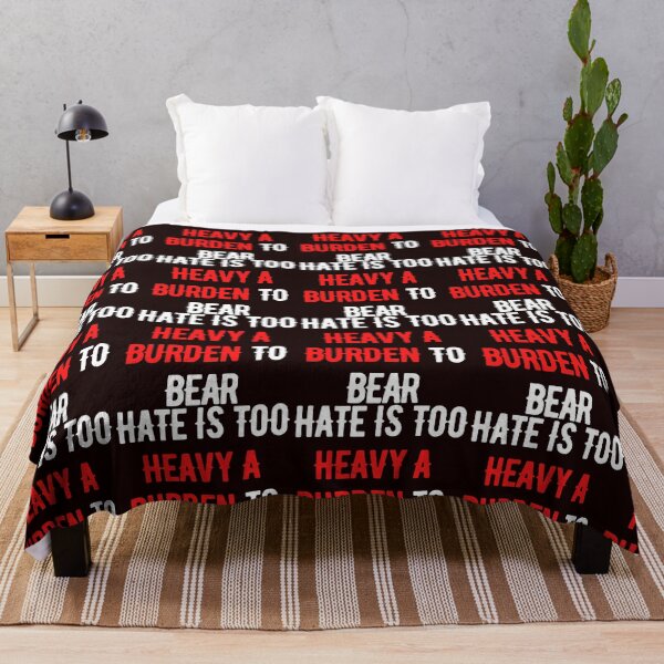 Item preview, Hate Is Too Heavy A Burden to Bear designed and sold by nicole6830.