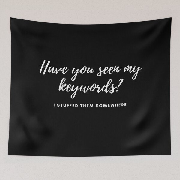 Item preview, Have you seen my keywords? I stuffed them somewhere designed and sold by OlgaZhu.