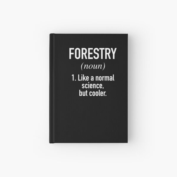 Forestry - Funny Forester Definition Hardcover Journal