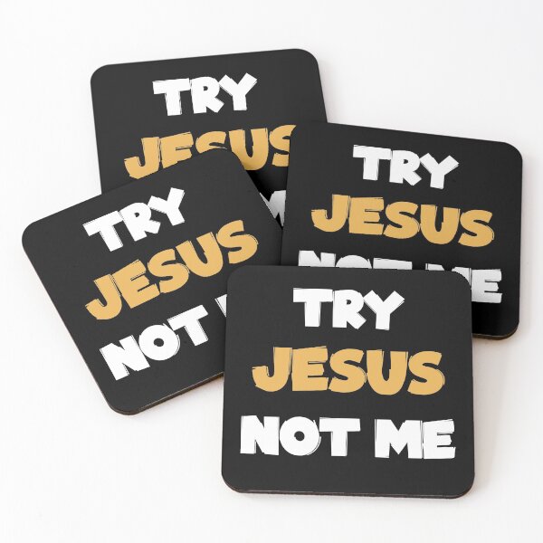 Item preview, Try Jesus Not Me designed and sold by RobomShop.