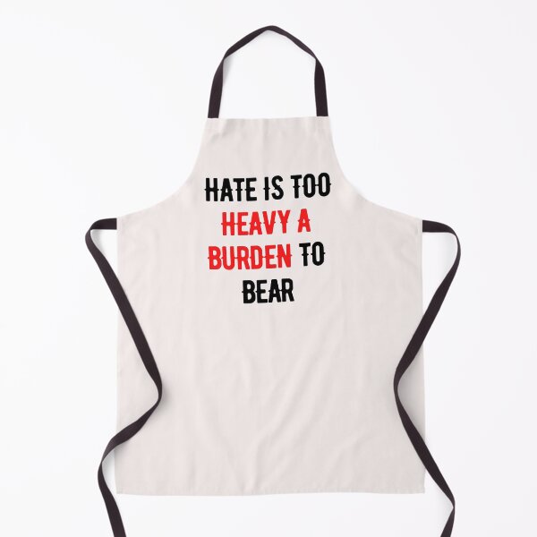 Item preview, Hate Is Too Heavy A Burden to Bear designed and sold by nicole6830.