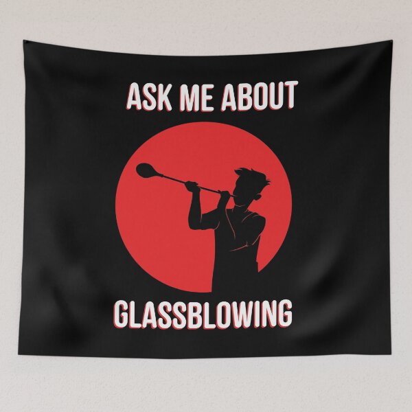 Item preview, Funny Ask Me About Glassblowing Glassblower product designed and sold by jakehughes2015.