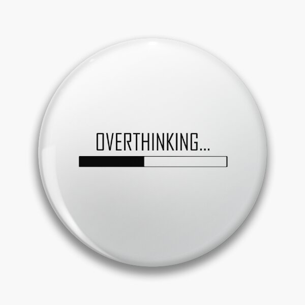 Item preview, Overthinking... designed and sold by BlackMosaic.