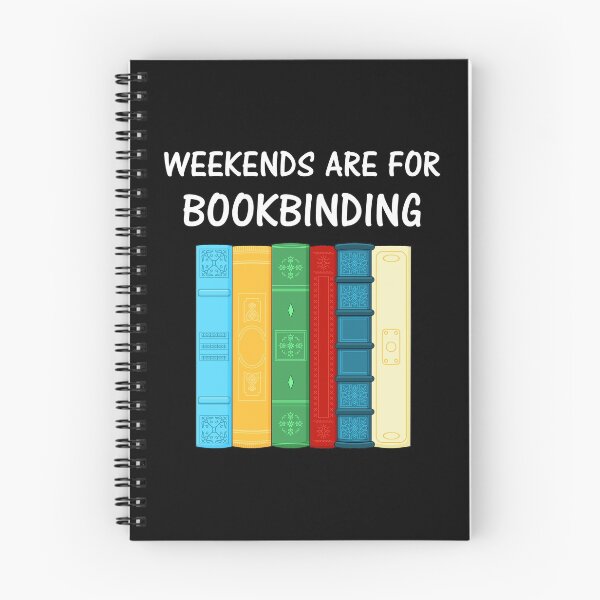Item preview, Funny Bookbinder Weekends Are For Bookbinding design designed and sold by jakehughes2015.
