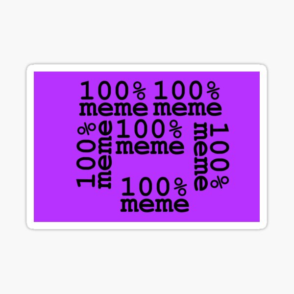 100% meme Sticker