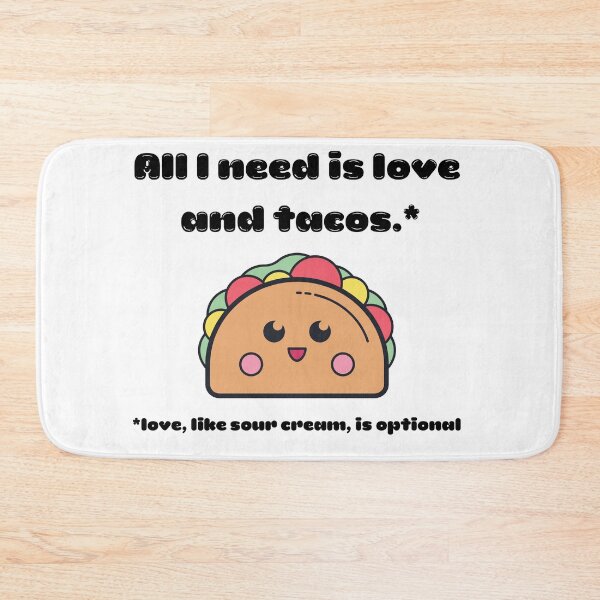 Item preview, All I Need is Love and Tacos designed and sold by PositCat.
