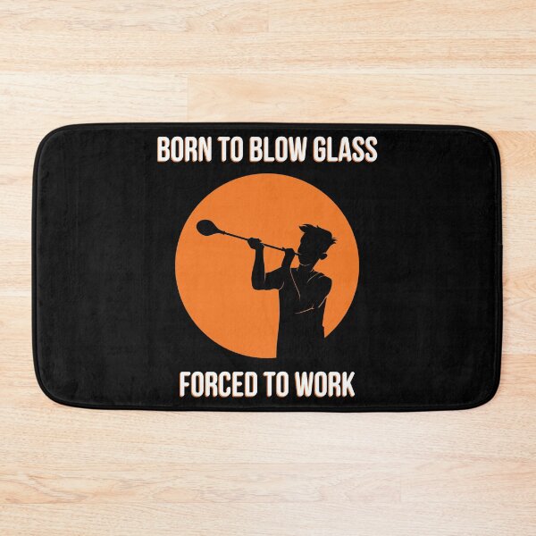 Item preview, Born To Blow Glass Funny Glassblower Glassblowing print designed and sold by jakehughes2015.