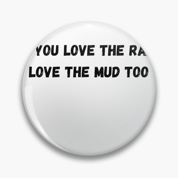 Item preview, love the rain love the mud designed and sold by Sharon111.