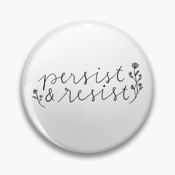 Item preview, Persist and Resist  designed and sold by chelcelia.
