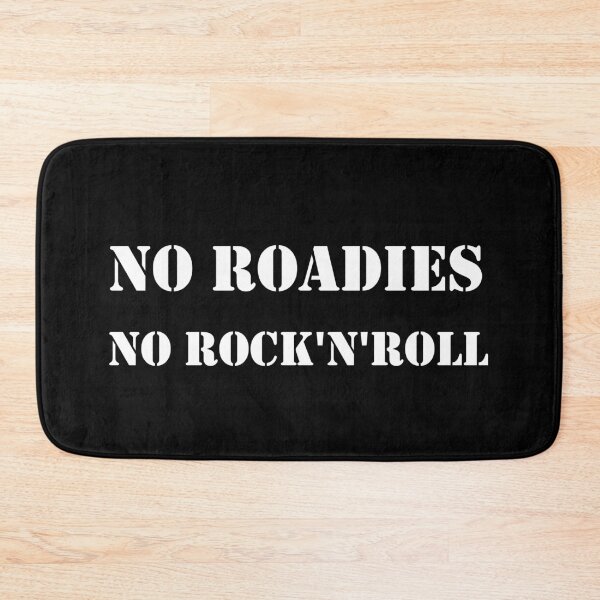 Item preview, No Roadies No Rock'n'Roll designed and sold by EverlastinRoad.