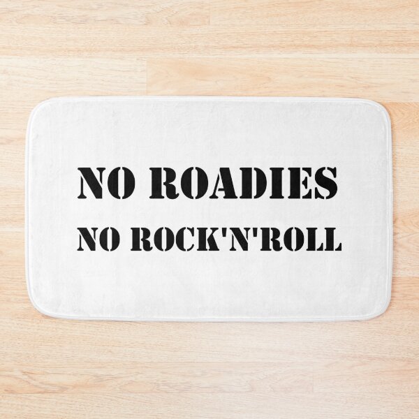 Item preview, No Roadies No Rock'n'Roll designed and sold by EverlastinRoad.