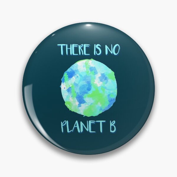 Item preview, Environmentalist There is no Planet B designed and sold by DeesDeesigns.