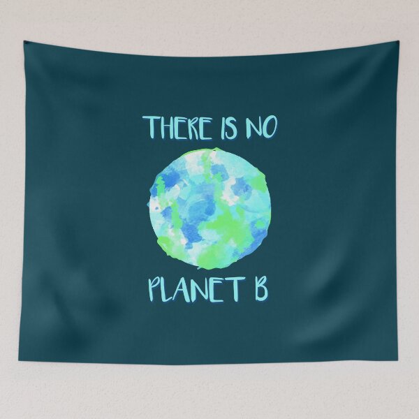 Item preview, Environmentalist There is no Planet B designed and sold by DeesDeesigns.