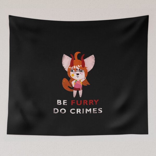 Item preview, Be Furry Do Crimes designed and sold by VHusky.